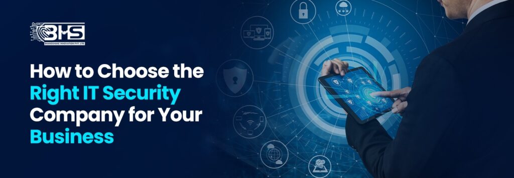 How to Choose the Right IT Security Company