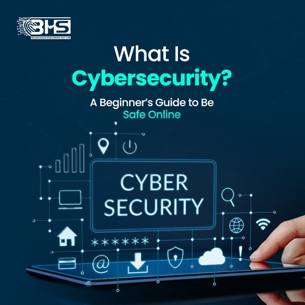 What Is Cybersecurity? A Beginner’s Guide to Be Safe Online